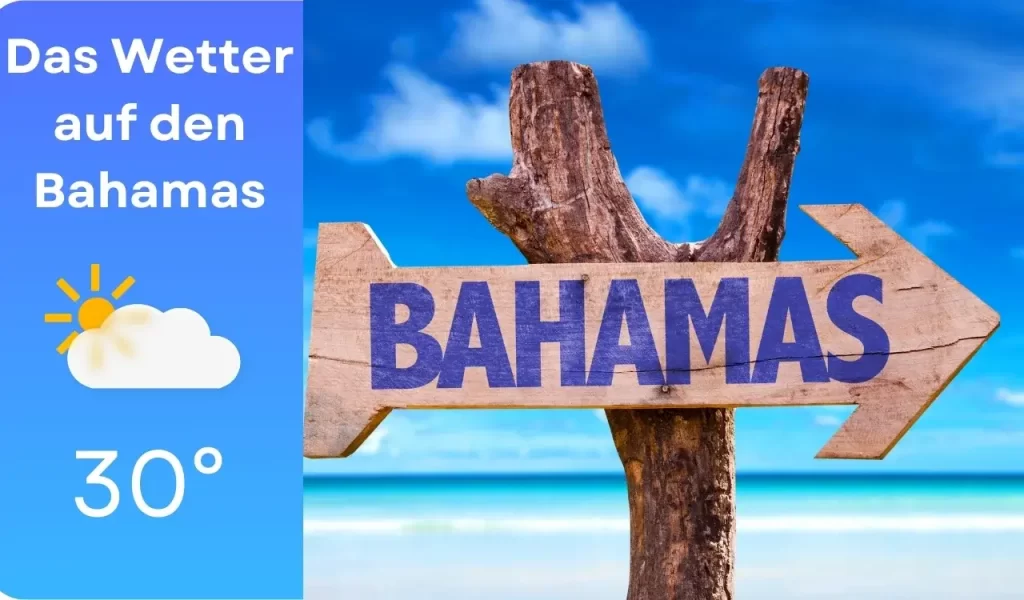 Das Wetter auf den Bahamas: Ein Monat-für-Monat Reiseguide für den perfekten Urlaub