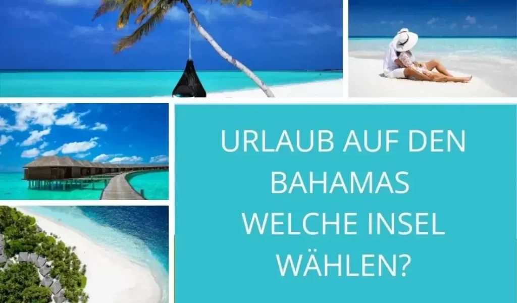 Urlaub auf den Bahamas – Welche Insel wählen?
